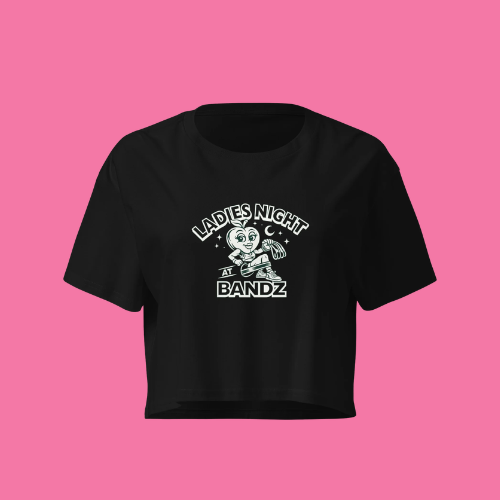 Ladies Night at Bandz Crop Top
